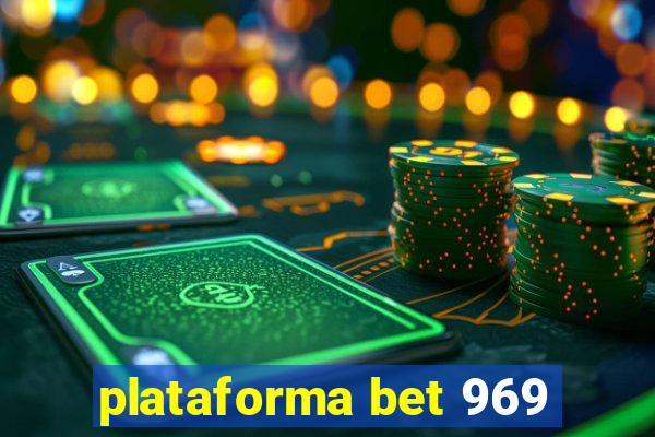 plataforma bet 969